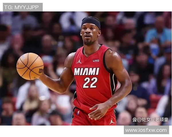 吉米巴特勒如何在NBA赛场上展现领袖风范与个人魅力