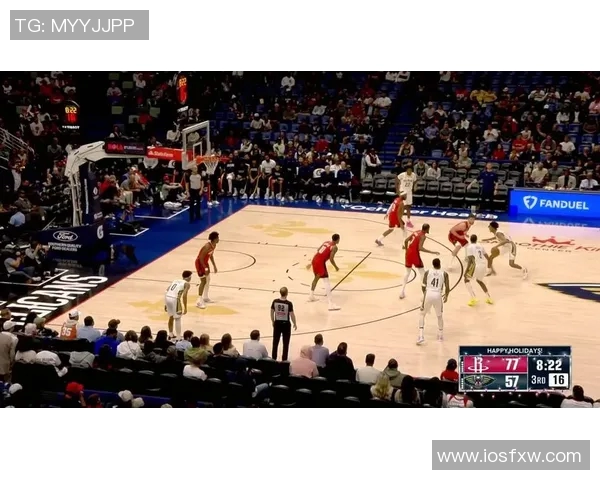 鹈鹕与火箭激战正酣NBA直播精彩瞬间回顾与分析