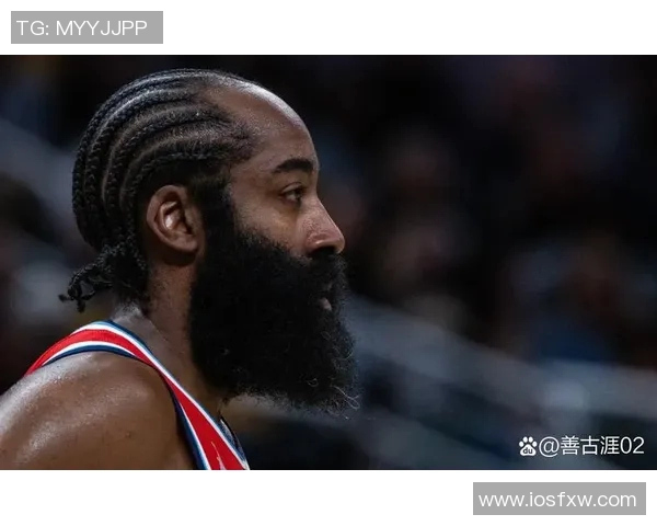 哈登状态急剧下滑76人对4年16亿续约计划产生疑虑