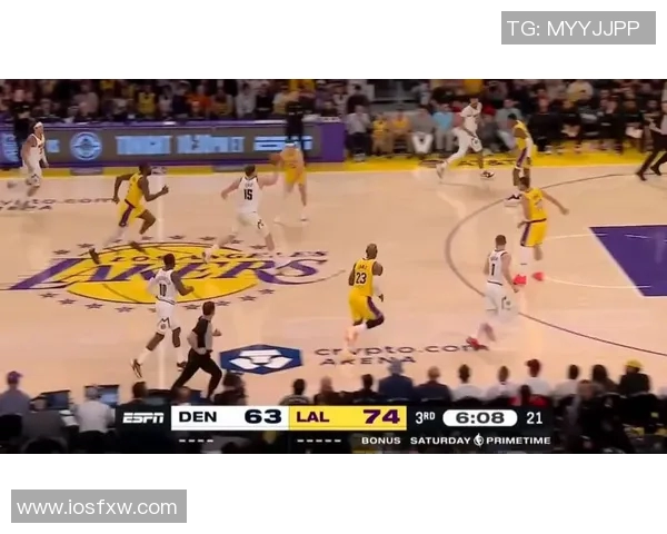 湖人掘金激战回顾精彩瞬间全场集锦带你重温比赛高潮